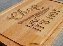 Load image into Gallery viewer, Chop it Like It’s Hot - Cutting Board